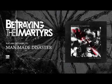 BETRAYING THE MARTYRS - Man Made Disaster (Live)