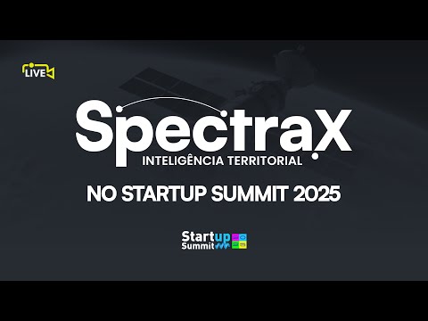 Live da SpectraX no Startup Summit 2025