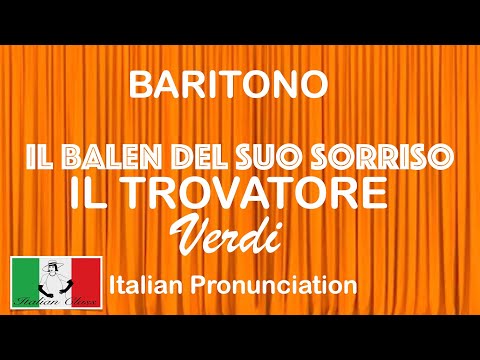 Il Balen del suo sorriso (IL TROVATORE) Italian Pronunciation