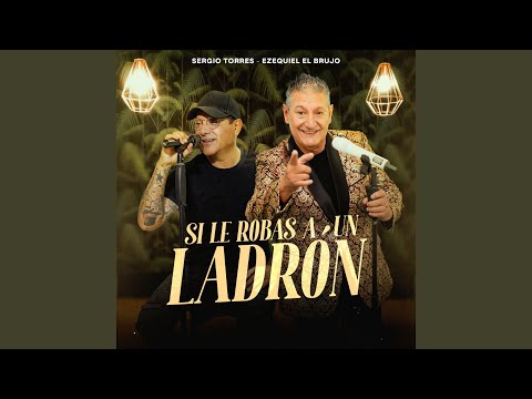 Si Le Robas A Un Ladrón