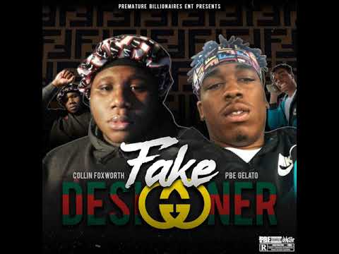 Collin Foxworth - Fake Designer (ft PBE Gelato)