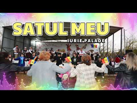 Satul meu - Iurie Palade // MUZICA MOLDOVENEASCA - SATUL MEU FRUMOS N-AM SA TE UIT!