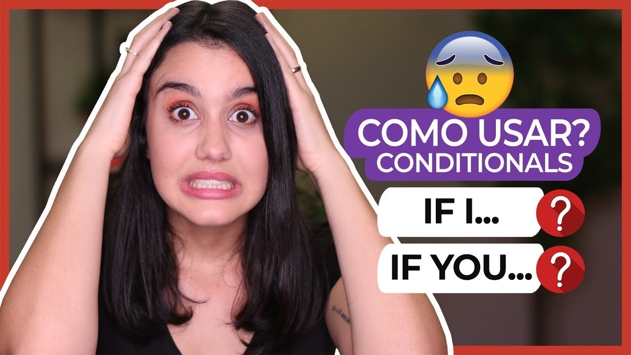 ENTENDA TUDO sobre as CONDITIONALS em INGLÊS [If Clauses]
