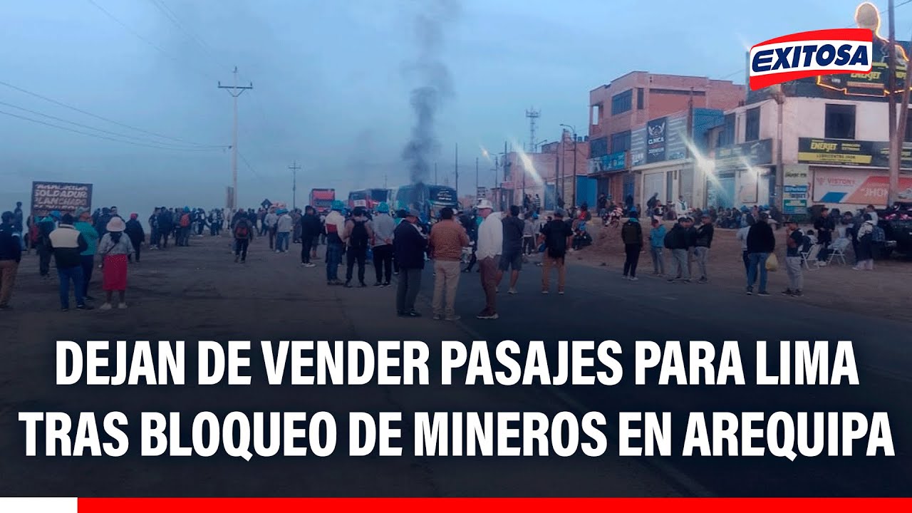 🔴🔵 Arequipa: Dejan de vender pasajes para Lima tras bloqueo de mineros en la Panamericana Sur