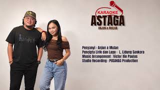 Download lagu ASTAGA (MURUT) - ANJUN & MULAN KARAOKE VERSION mp3