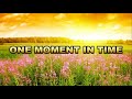 One Moment In Time - Dana Winner - (Lirics Dan Terjemahan)