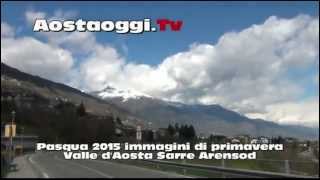 preview picture of video 'Pasqua 2015 immagini di primavera Valle d'Aosta Sarre'