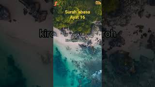 Download lagu murrotal surah 'abasa ayat 16 dan artinya mp3