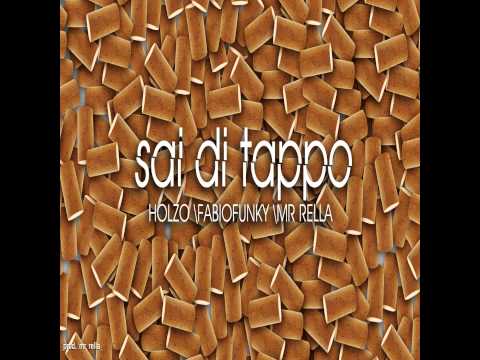 SAI DI TAPPO | holzo-fabiofunky-mr rella