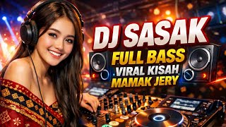 Download lagu DJ SASAK VIRAL KISAH MAMAQ JERY PALING ASYIK mp3