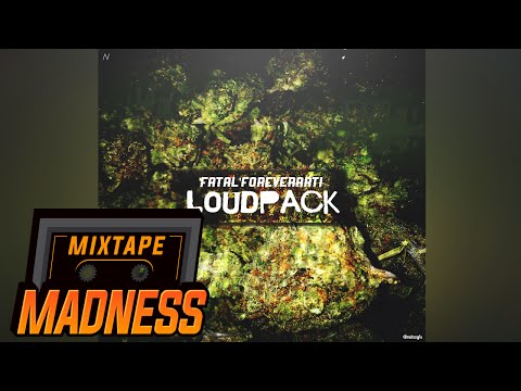 Fatal'ForeverArti - LoudPack | Mixtape Madness