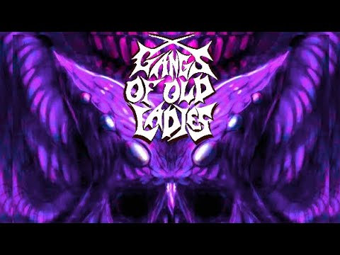 GANGS OF OLD LADIES - POSSESSED