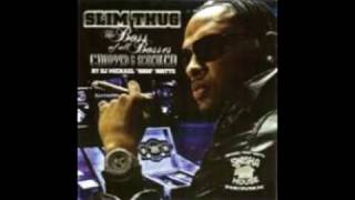 Slim Thug -Top Drop (Swishahouse remix)