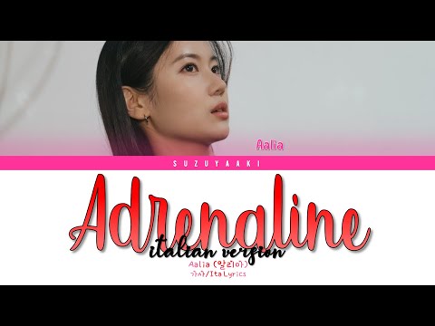 AALIA (알리아) – “Adrenaline (Italian ver.)” Lyrics [Color Coded Lyrics Sub Ita_가사]