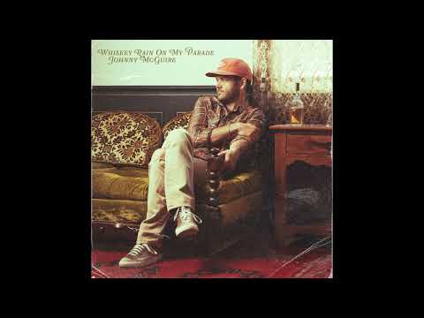Whiskey Rain On My Parade - Johnny McGuire