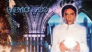 BABYLON ZOO ◊ Greatest Songs