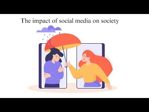 The impact of social media on society - SOC102