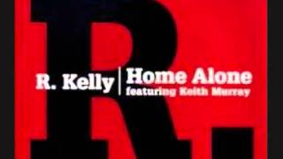 R  Kelly Feat Keith Murray - Home Alone (1998)
