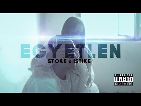 Stoke, ISTIKE - EGYETLEN |Hivatalos Videóklip|