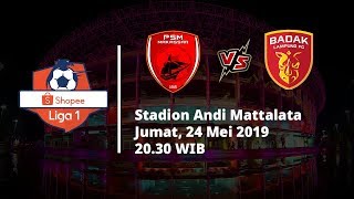 Jadwal Pertandingan Liga 1 2019 Pekan ke-2, PSM Makassar Vs Badak Lampung FC, Jumat (24/5)