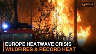 Europe Heatwave 2026: Record Temperatures, Wildfires & El Niño Raise Climate Alarm