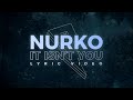 Nurko - If It Isn't You ft. Brayden Kehler [Lyric Video] (Proximity Release)