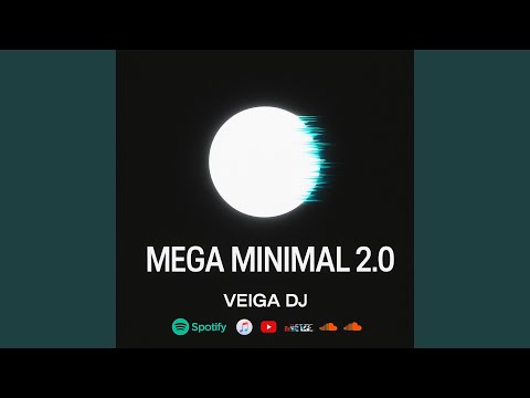 MEGA MINIMAL 2.0 (DJ VEIGA)