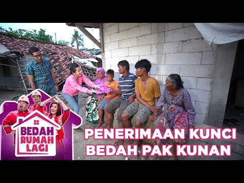 Pak Kunan Dan Keluarga Terharu Mendapat Kunci Bedah - Bedah Rumah Lagi