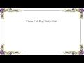 Bananarama - Clean Cut Boy Party Size Lyrics