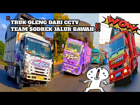 TRUK OLENG DARI CCTV TEAM SODREK JALUR BAWAH ‼️