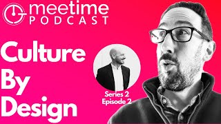 S2E2 Culture by Design: Aligning Subcultures for Organisational Efficiency | The MeeTime Podcast