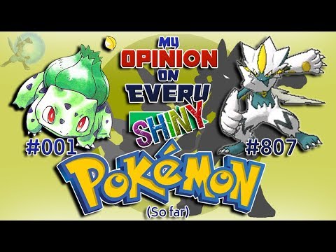 My Opinion on EVERY Shiny Pokémon [Generation 1 to 7]