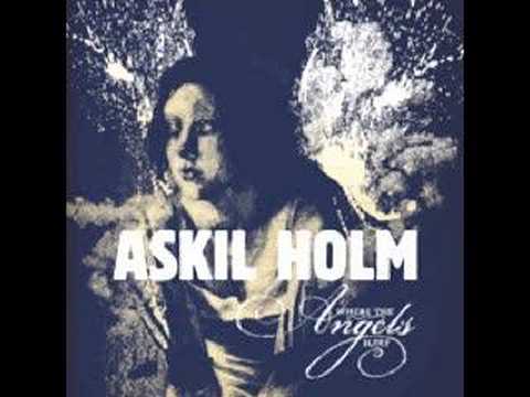 Askil Holm - Where the Angels Sleep