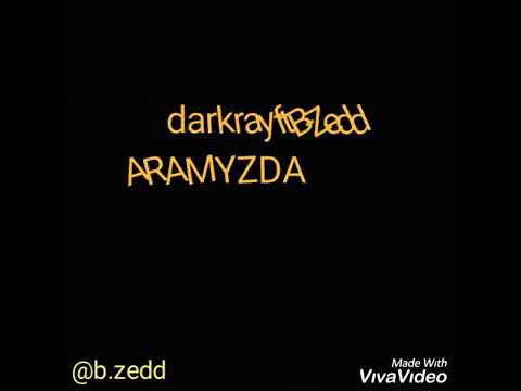 B-ZEDD FT DARKRAY FT HARASAT   TAZE AYDYM KANALA AGZA BOLMANY UNUTMAN 2022