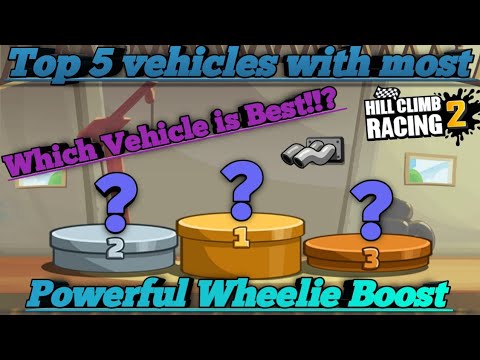 Top 5 Best vehicles with most powerful wheelie boost!!😱 - Hill Climb Racing 2