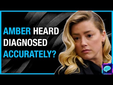 Amber HEARD diagnosis ACCURATE? Is she BORDERLINE? Criminal PSYCHIATRIST explores