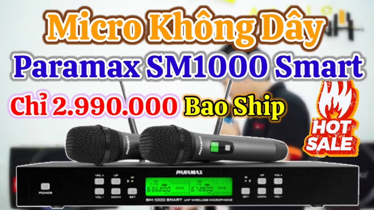 Micro không dây hát hay paramax SM1000 smart 2,99tr bao ship toàn quốc.