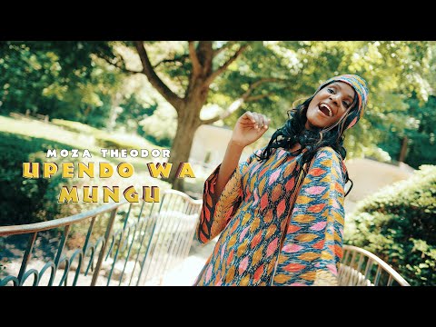 Moza Theodor - Upendo Wa Mungu (Official Music Video)
