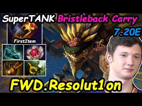 FWD Resolut1on - [Bristleback] Carry SUPER TANK IMBA HERO | Dota2 7.20 Rank