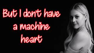 Kelsea Ballerini - Machine Heart (Lyrics)