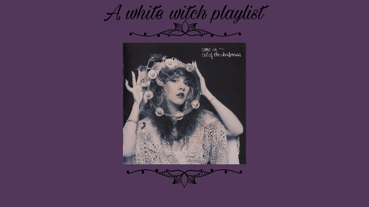 A white witch playlist | a Stevie nicks/ Fleetwood Mac playlist