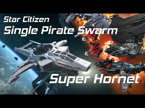 [Star Citizen Combat Test] Super Hornet Default Loadout - Clear Pirate Swarm Single