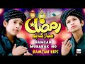 Ramzan Mubarak Ho Ramadan Nasheed 2025 By Ramzan Kids New Beautiful Kalam 1st Naat Sharif