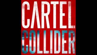Cartel 'Take Me With You' From the album "Collider"