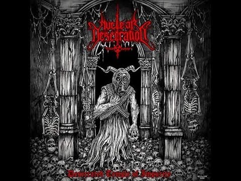 Nuclear Desecration - Desecrated Temple Of Impurity (Full Album)