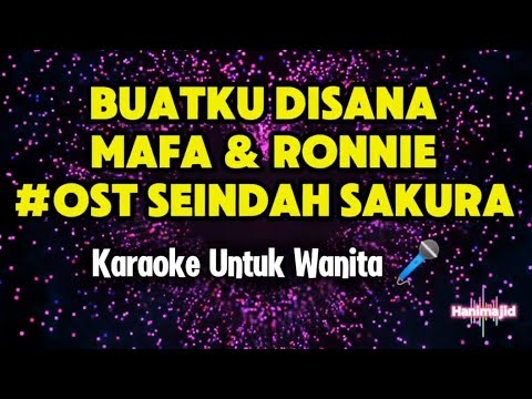 Buatku Disana Mafa & Ronnie KARAOKE UNTUK WANITA 🎤