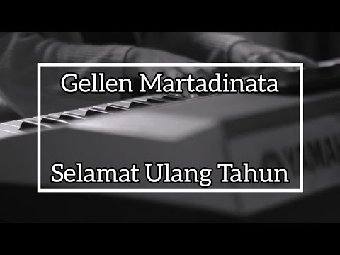 Gellen Martadinata-Selamat Ulang Tahun (Piano Cover)