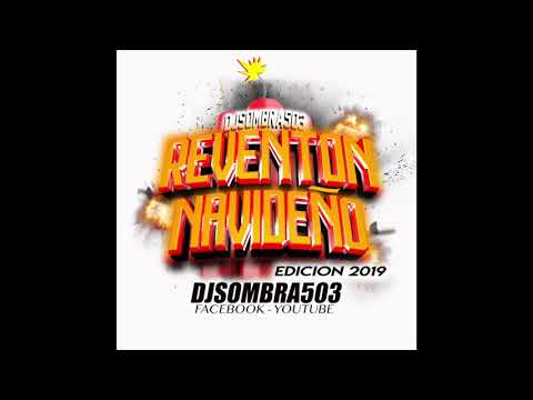 REVENTON NAVIDENO (PURA CHICHA MIX 2019 BY DJSOMBRA503)