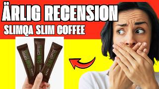 🔥 SLIMQA SLIM COFFEE BOOSTER RECENSIONER & ERFARENHETER - FUNGERAR DET VERKLIGEN?