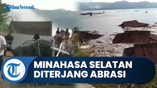 Warga Panik Berhamburan Selamatkan Diri saat Abrasi Terjang Minahasa Selatan, Puluhan Rumah Amblas